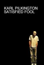 Karl Pilkington: Satisfied Fool movie poster