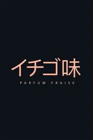 Parfum Fraise movie poster