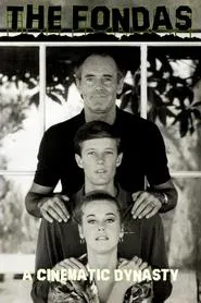 The Fondas: A Cinematic Dynasty movie poster