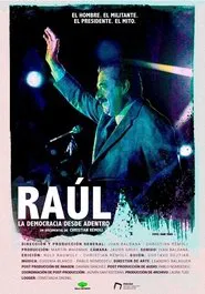 Raúl, la democracia desde adentro movie poster