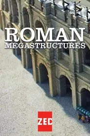 Roman Megastructures tv show poster