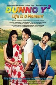 Dunno Y 2... Life Is a Moment movie poster