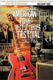 The American Folk Blues Festival 1962-1966, Vol. 1 movie poster