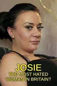 Josie: The Most Hated Woman in Britain? movie poster