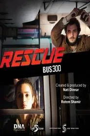 Rescue Bus 300 movie poster