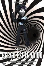 Missão Berço Esplêndido movie poster