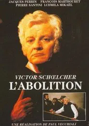Victor Schœlcher, l'abolition movie poster