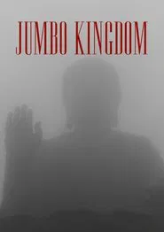 Jumbo Kingdom movie poster