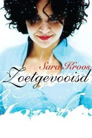 Sara Kroos: Zoetgevooisd movie poster