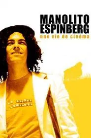 Manolito Espinberg: une vie de cinéma movie poster