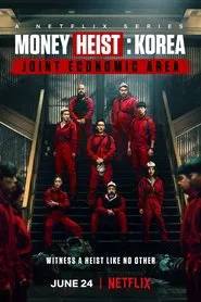 Money Heist: Korea - Joint Economic Area - Part 1 movie poster