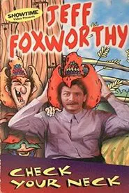 Jeff Foxworthy: Check Your Neck movie poster