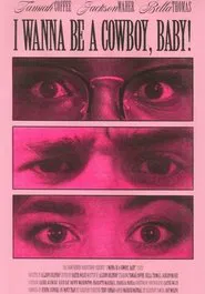 I Wanna Be A Cowboy, Baby! movie poster
