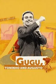Gugu, Toninho and Augusto tv show poster