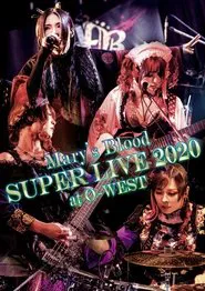 Mary's Blood SUPER LIVE 2020 at O-WEST movie poster