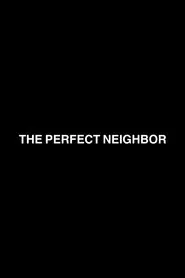 The Perfect Neighbor movie poster