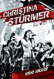 Christina Stürmer - Lebe Lauter movie poster