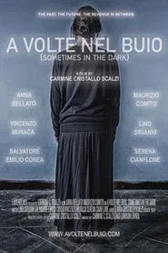 A volte nel buio (Sometimes in the dark) movie poster