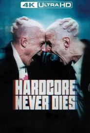 Hardcore Never Dies movie poster