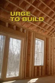 Urge to Build movie poster