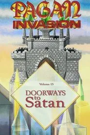 Pagan Invasion, Vol. 13: Doorways To Satan movie poster