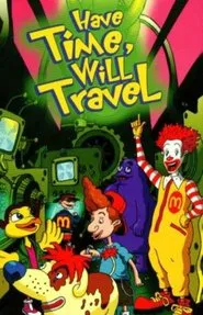 The Wacky Adventures of Ronald McDonald: Have Time, Will Travel movie poster
