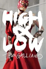 High & Low – John Galliano movie poster