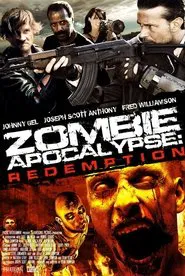 Zombie Apocalypse: Redemption movie poster
