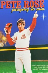 Pete Rose: Playing to Win movie poster