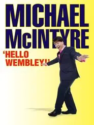Michael McIntyre: Hello Wembley movie poster