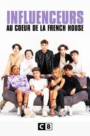 Influenceurs : au cœur de la French House tv show poster