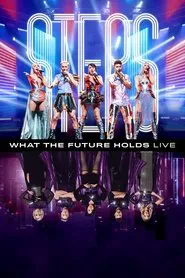 Steps: What the Future Holds - Live at the O2 Arena movie poster