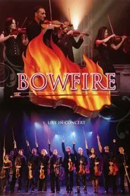 Poster do filme Bowfire - Live in Concert