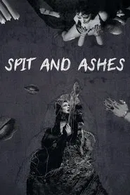 Spit and Ashes movie poster
