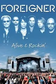 Foreigner | Alive & Rockin' movie poster