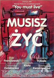 Musisz żyć movie poster