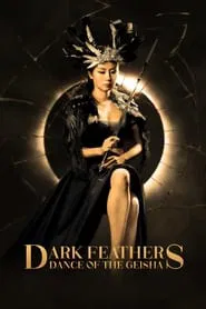Poster do filme Dark Feathers: Dance of the Geisha