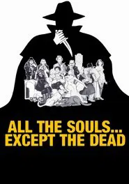 All The Souls... Except the Dead movie poster