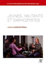 Poster do filme Jeunes, Militants et Sarkozystes