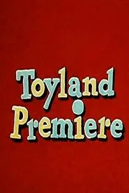 Toyland Premiere movie poster