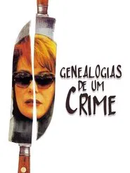 Poster do filme Genealogias de um Crime