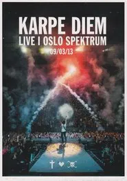 Karpe Diem: Live i Oslo Spektrum - 09/03/13 movie poster