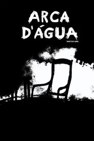 Arca D'Água movie poster