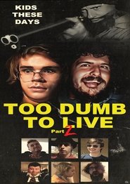Too Dumb to Live Part 2 movie poster