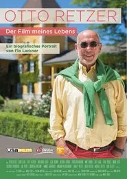 Otto Retzer - Der Film meines Lebens movie poster