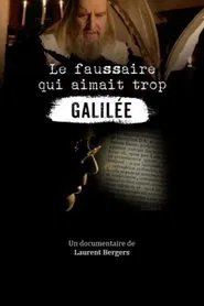 Le faussaire qui aimait trop Galilée movie poster