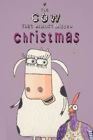 The Cow That Almost Missed Christmas movie poster