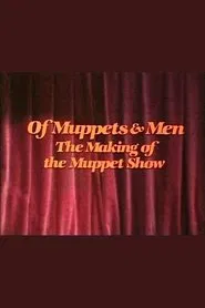 Of Muppets & Men: The Making of the Muppet Show movie poster