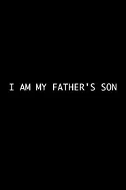 I Am My Father's Son movie poster