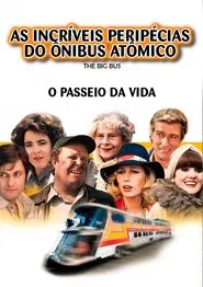 Poster do filme As Incríveis Peripécias do Ônibus Atômico